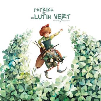 Couverture du livre « Patrick et le lutin vert » de Katia Levkova et Mylene Very aux éditions Alpha Book