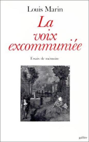 Couverture du livre « La voix excommuniée ; essais de mémoire » de Louis Marin aux éditions Galilee