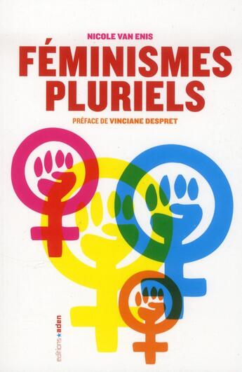 Couverture du livre « Féminismes pluriels » de Nicole Van Enis aux éditions Aden Belgique