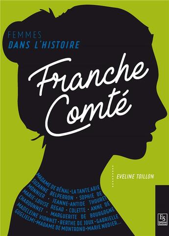 Couverture du livre « Femmes en Franche Comté » de Eveline Toillon aux éditions Editions Sutton