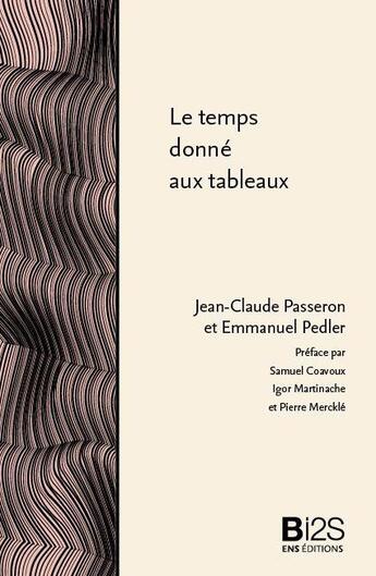 Couverture du livre « Le temps donné aux tableaux ; une enquête au musée Granet » de Jean-Claude Passeron aux éditions Ens Lyon