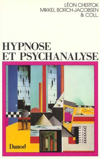 Couverture du livre « Hypnose et psychanalyse » de Chertok aux éditions Dunod