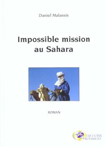 Couverture du livre « Impossible mission au sahara » de Daniel Malassis aux éditions La Boussole
