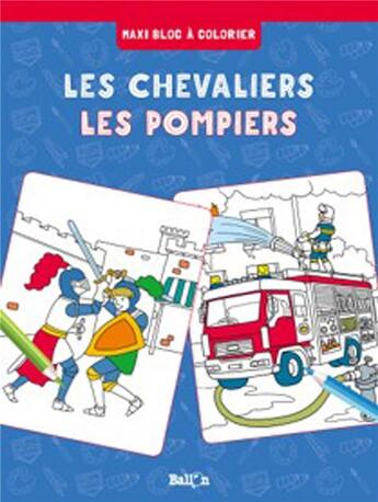 Couverture du livre « Les chevaliers / les pompiers » de  aux éditions Le Ballon