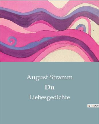 Couverture du livre « Du - liebesgedichte » de August Stramm aux éditions Culturea