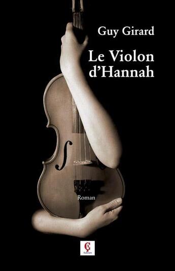 Couverture du livre « Le violon d'Hannah » de Guy Girard aux éditions Association Des Auteurs De Ç Editions