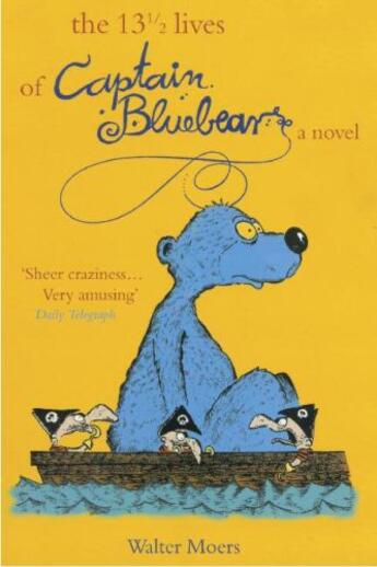 Couverture du livre « 13 1/2 Lives of Captain Blue Bear » de Walter Moers aux éditions Overlook