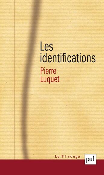 Couverture du livre « Les identifications » de Pierre Luquet aux éditions Puf