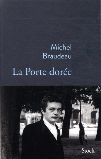 Couverture du livre « La Porte dorée » de Michel Braudeau aux éditions Stock