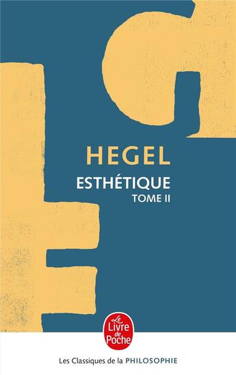 Couverture du livre « Esthétique Tome 2 » de Georg Wilhelm Friedrich Hegel aux éditions Le Livre De Poche