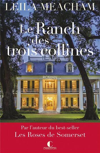 Couverture du livre « Le ranch des trois collines » de Leila Meacham aux éditions Charleston
