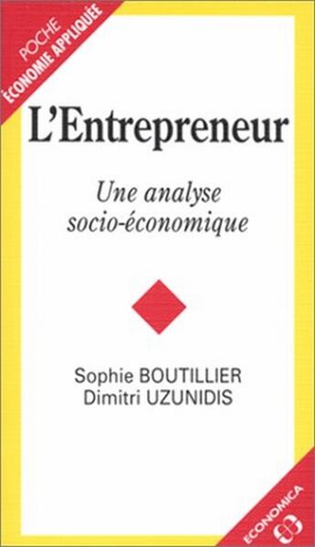 Couverture du livre « L'entrepreneur » de Boutiller et Uzunidis aux éditions Economica