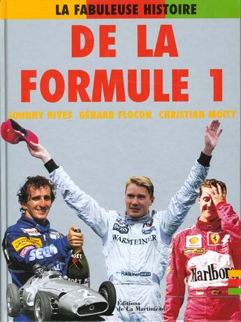 Couverture du livre « La fabuleuse histoire de la formule 1 » de Johnny Rives aux éditions La Martiniere