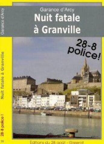 Couverture du livre « Nuit fatale a granville » de Garance D' Arcy aux éditions Gisserot
