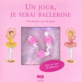 Couverture du livre « Un jour, je serai ballerine » de Marianne Loibl aux éditions Nord-sud
