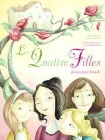 Couverture du livre « Les quatre filles du docteur March » de Francesca Rossi et Louisa May Alcott aux éditions White Star Kids