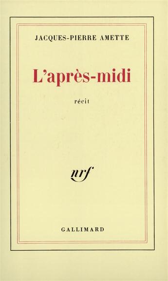 Couverture du livre « L'apres-midi » de Amette J-P. aux éditions Gallimard