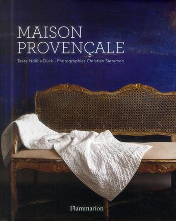 Couverture du livre « Maison provencale » de Noelle Duck et Christian Sarramon aux éditions Flammarion