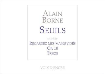 Couverture du livre « Seuils » de Alain Borne aux éditions Voix D'encre