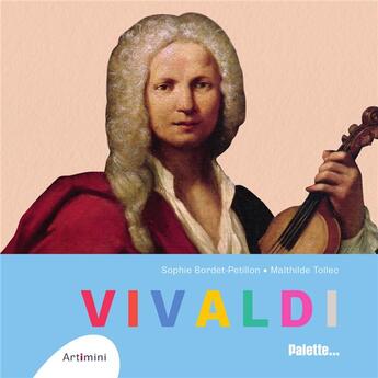 Couverture du livre « Vivaldi » de Sophie Bordet-Petillon aux éditions Palette