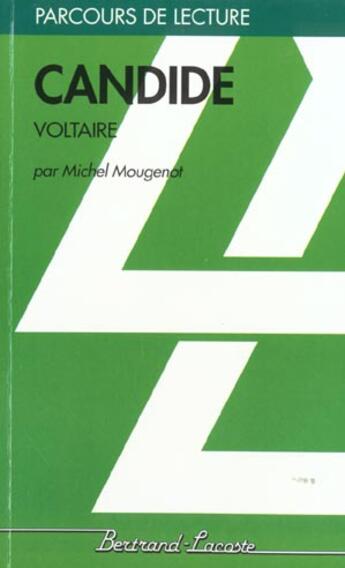 Couverture du livre « Candide, de Voltaire » de Michel Mougenot aux éditions Bertrand Lacoste