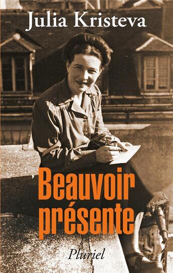 Couverture du livre « Beauvoir présente » de Julia Kristeva aux éditions Pluriel