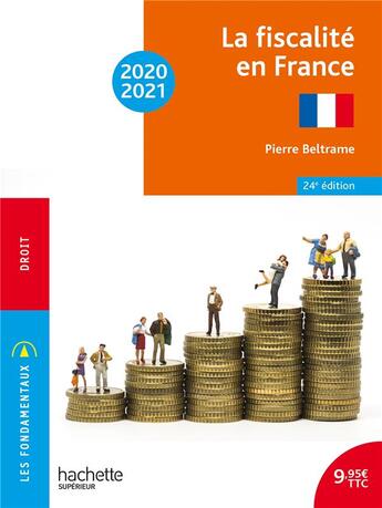 Couverture du livre « Les fondamentaux - la fiscalite en france 2020-2021 (édition 2020/2021) » de Pierre Beltrame aux éditions Hachette Education