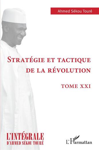 Couverture du livre « Stratégie et tactique de la Révolution » de Ahmed Sekou Toure aux éditions L'harmattan