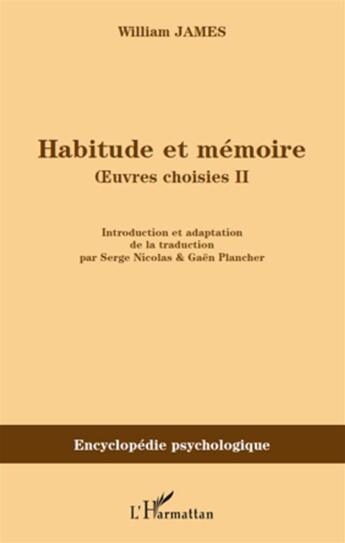 Couverture du livre « Habitude et mémoire ; oeuvres choisies Tome 2 » de William James aux éditions L'harmattan