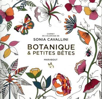 Couverture du livre « Botanique et petites bêtes ; une aventure dans la nature & un livre de coloriage » de Sonia Cavallini aux éditions Marabout