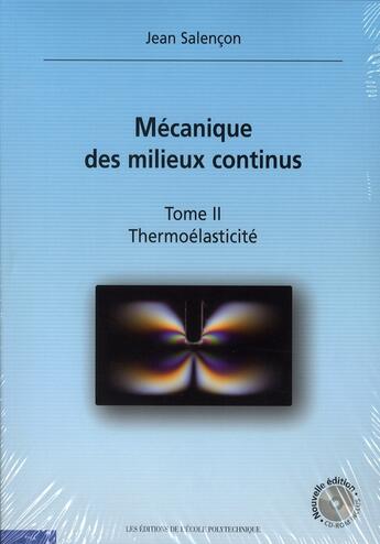 Couverture du livre « Mécanique des milieux continus t.2 ; thermoélasticité » de Jean Salençon aux éditions Ellipses