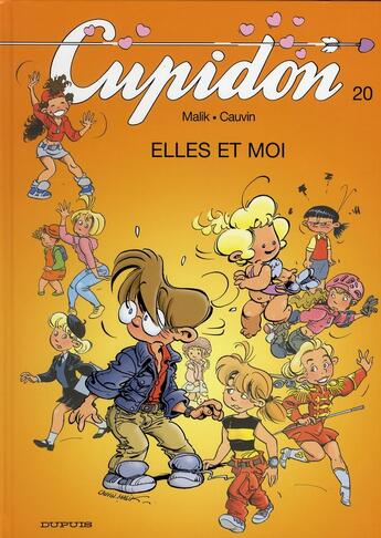 Couverture du livre « Cupidon Tome 20 ; Elles et moi » de Malik/Cauvin aux éditions Dupuis
