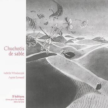 Couverture du livre « Chuchotis de sable » de Isabelle Wlodarczyk et Agnes Eymond aux éditions S'editions