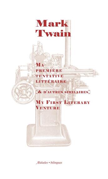 Couverture du livre « Ma première tentative littéraire - Récits de Mark Twain » de Mark Twain aux éditions Alidades