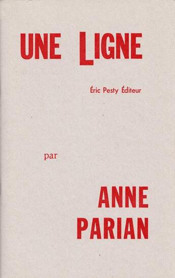 Couverture du livre « Une ligne » de Anne Parian aux éditions Eric Pesty