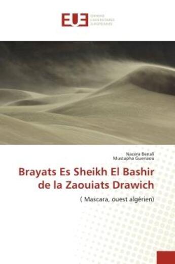 Couverture du livre « Brayats Es Sheikh El Bashir de la Zaouiats Drawich (Mascara, ouest algérien) » de Guenaou Mustapha et Nacera Benali aux éditions Editions Universitaires Europeennes