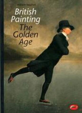 Couverture du livre « British painting the golden age (world of art) » de William Vaughan aux éditions Thames & Hudson