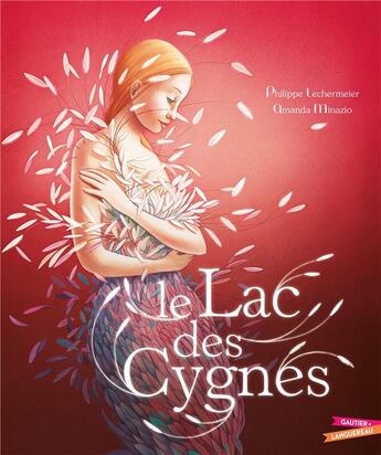 Couverture du livre « Le lac des cygnes » de Philippe Lechermeier et Amanda Minazio aux éditions Gautier Languereau