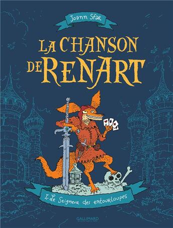 Couverture du livre « La chanson de Renart Tome 1 : le seigneur des entourloupes » de Joann Sfar aux éditions Gallimard Bd