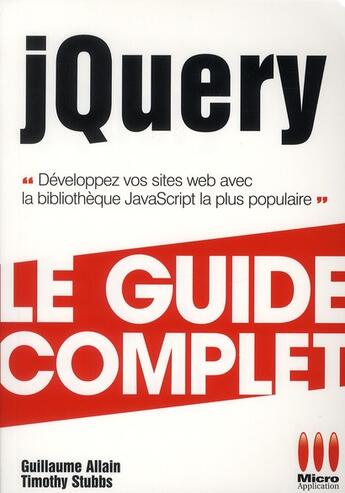 Couverture du livre « JQuery » de Guillaume Allain et Timothy Stubbs aux éditions Micro Application