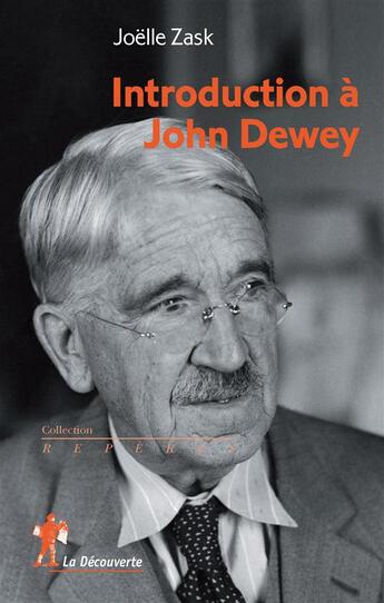 Couverture du livre « Introduction à John Dewey » de Joelle Zask aux éditions La Decouverte