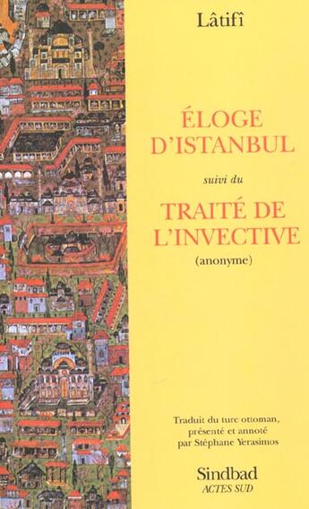 Couverture du livre « Éloge d'Istanbul ; traité de l'invective » de Latifi aux éditions Sindbad