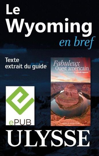 Couverture du livre « Le Wyoming en bref » de  aux éditions Ulysse