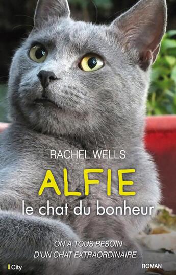 Couverture du livre « Alfie ; le chat du bonheur » de Rachel Wells aux éditions City