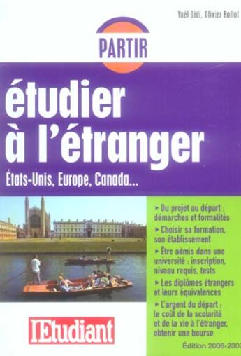 Couverture du livre « Partir etudier a l'etranger ; etats-unis, europe, canada (edition 2006-2007) » de Olivier Rollot et Yael Didi aux éditions L'etudiant