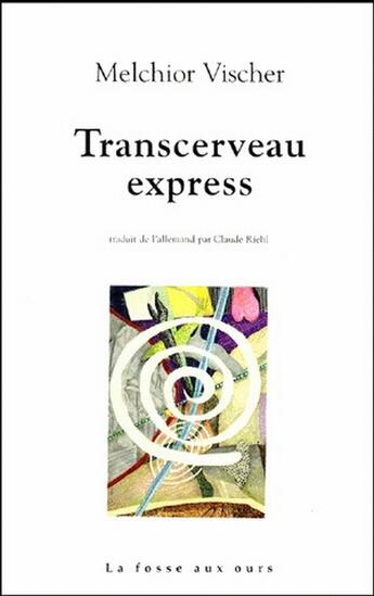 Couverture du livre « Transcerveau express » de Melchior Vischer aux éditions La Fosse Aux Ours