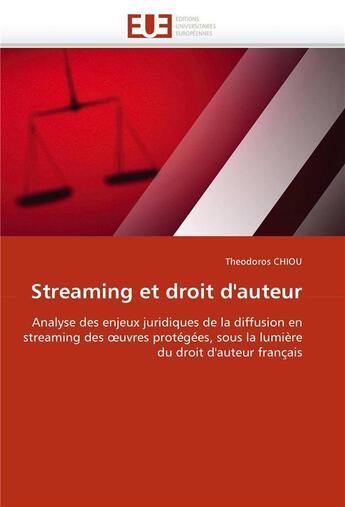 Couverture du livre « Streaming et droit d'auteur » de Chiou Theodoros aux éditions Editions Universitaires Europeennes