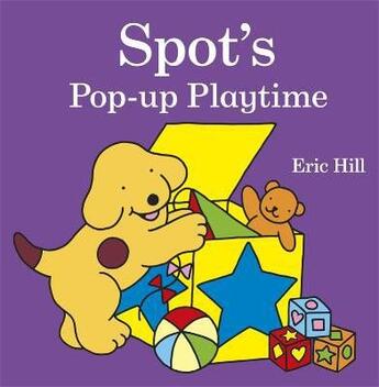 Couverture du livre « Spot'S Pop-Up Playtime » de Eric Hill aux éditions Warne Frederick