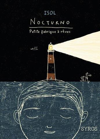 Couverture du livre « Nocturno ; petite fabrique à rêves » de  aux éditions Syros