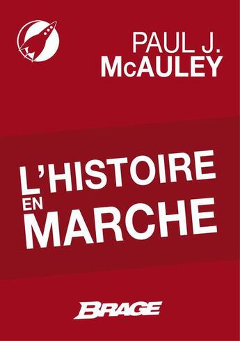 Couverture du livre « L'histoire en marche » de Paul J. Mcauley aux éditions Brage